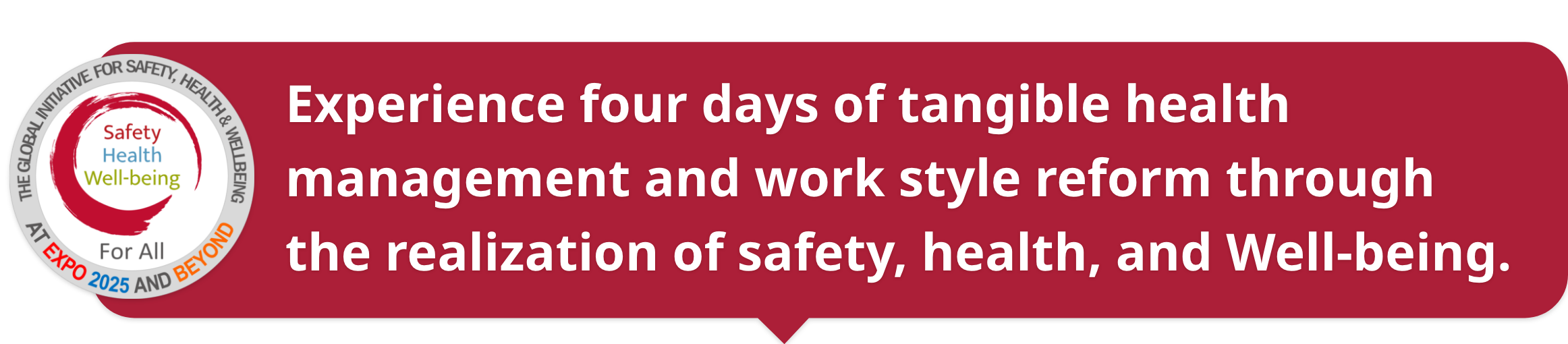 Experience four days of tangible health management and work style reform through the realization of safety, health, and Well-being.